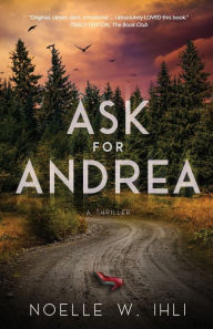 Title: Ask for Andrea, Author: Noelle W Ihli