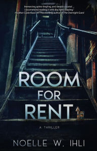 Title: Room for Rent, Author: Noelle W Ihli