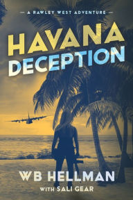 Title: Havana Deception, Author: William Hellman