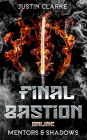 Final Bastion Online: Mentors & Shadows (A LitRPG Adventure)