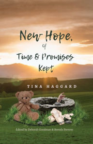 Title: New Hope of Time and Promises Kept, Author: Tina Haggard