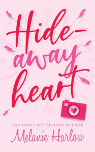 Title: Hideaway Heart, Author: Melanie Harlow