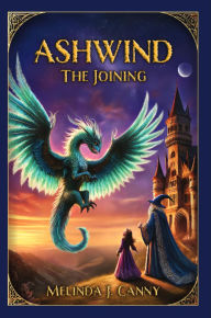 Title: Ashwind The Joining, Author: Melinda  J Canny