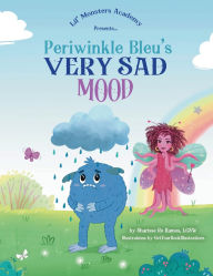 Title: Periwinkle Bleu's Very Sad Mood, Author: Sharisse Ro Ramos