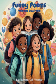 Title: Funny Poems: From the Classroom, Author: Theresa Del Vecchio