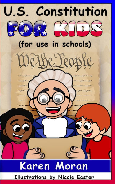U.S. Constitution for Kids (for use in schools)