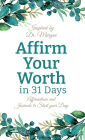 Affirm Your Worth in 31 Days