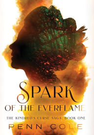 Title: Spark of the Everflame, Author: Penn Cole