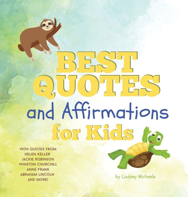 Best Quotes And Affirmations For Kids By Lindsey Michaels, Hardcover 