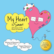 Title: My Heart is Smart: Adventures of The Heart and Intuition, Author: Grace Trout
