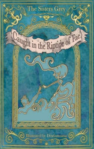 Title: Caught in the Riptide of Fae, Author: Jillian Apple
