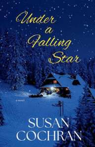 Title: Under A Falling Star, Author: Susan Cochran