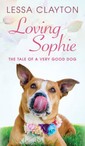 Title: Loving Sophie, Author: Lessa Clayton