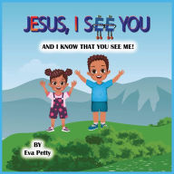 Title: Jesus, I See You, Author: Eva Petty
