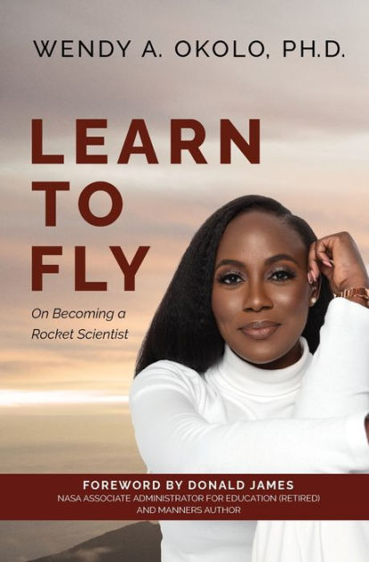 Learn To Fly Book — Dr. Wendy A. Okolo