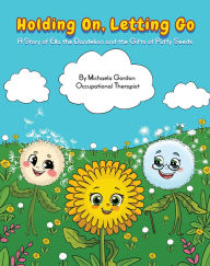 Title: Holding On, Letting Go, Author: Michaela Gordon