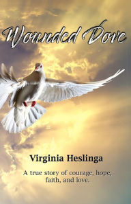 Title: Wounded Dove, Author: Virginia Heslinga