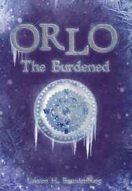 Title: Orlo: The Burdened, Author: Lauren H Brandenburg