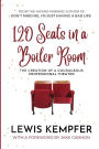 120 Seats in a Boiler Room: The Creation of a Courageous Professional Theater