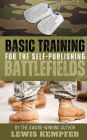 Basic Training for the Self-Publishing Battlefields