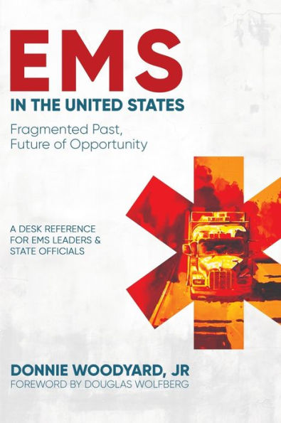 EMS in the United States: Fragmented Past, Future of Opportunity: