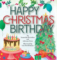 Title: Happy Christmas Birthday, Author: Samantha Bresnehan