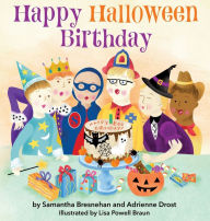 Title: Happy Halloween Birthday, Author: Samantha Bresnehan