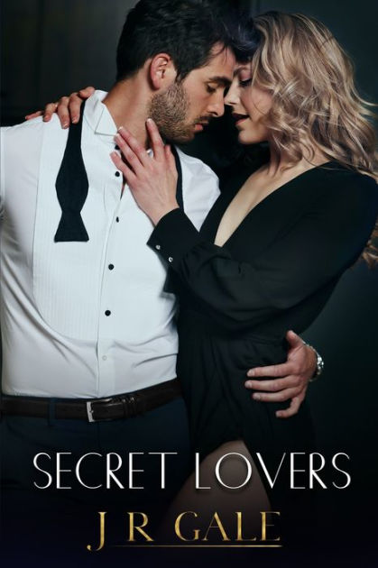 Secret Lovers By J R Gale Paperback Barnes And Noble®