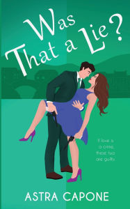 Title: Was That a Lie?, Author: Astra Capone