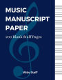 Music Manuscript Paper: 200 Blank Staff Pages