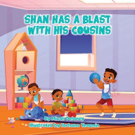 Title: Shan Has a Blast with His Cousins, Author: Micah Delaney