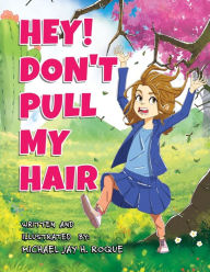 Title: Hey! Don't Pull My Hair, Author: Michael Jay H Roque