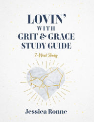 Title: Lovin With Grit & Grace Study Guide, Author: Jessica Ronne
