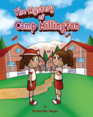 Title: The Mystery of Camp Millington, Author: Rodnesha Hayes