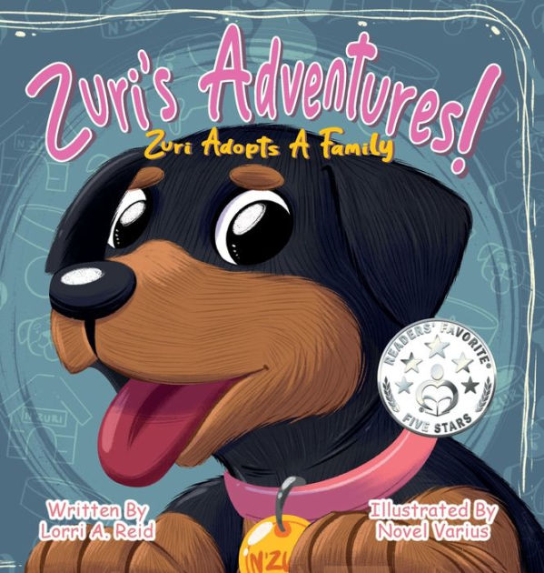 Zuri's Adventures! Zuri Adopts a Family by Lorri A Reid, Novel Varius