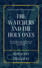 The Watchers and the Holy Ones: An Evangelical Reading of 1 Enoch: The Book of the Watchers