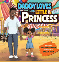 Title: Daddy Loves His Little Princess, Author: Antonio Baron