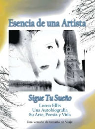 Title: Travel Size Version: Siga Su Sueï¿½o:: Loren Ellis una Auto-Bio Su Arte, Poesï¿½a y Vida, Author: Loren Ellis