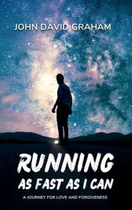 Title: Running As Fast As I Can, Author: John David Graham