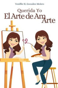 Title: Querida yo el arte de amarte, Author: Yeniffer Rossana Gonzalez Molero