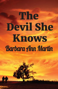 Title: The Devil She Knows, Author: Barbara Ann Martin