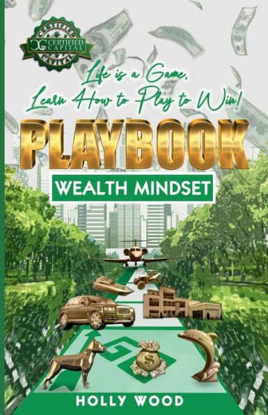 Life is a Game, Learn How to Play to Win! Playbook