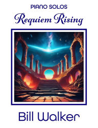 Title: Requiem Rising, Author: Bill  Walker