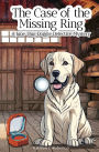 The Case of the Missing Ring: A June-Bug Doggie Detective Mystery