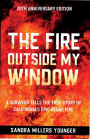 The Fire Outside My Window: A Survivor Tells the True Story of California's Epic Cedar Fire