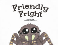 Title: Friendly Fright, Author: C. Anne