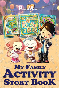 Title: Panko Monkey My Family Activity Story Book: Ages 6-9 Story Based Play Along Trivia, Riddles, & Brain Games to Boost Focus & Brain Power, Author: Sai Ink