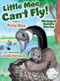 Title: Little Moe can't Fly, Author: Pria Dee