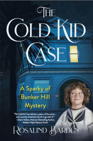 Title: The Cold Kid Case, Author: Rosalind Barden