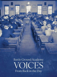 Title: Battle Ground Academy - Voices From Back in the Day, Author: Paul Clements